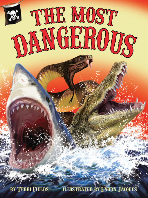 Terri Fields创作的The Most Dangerous作品的详细信息 - 可供借阅